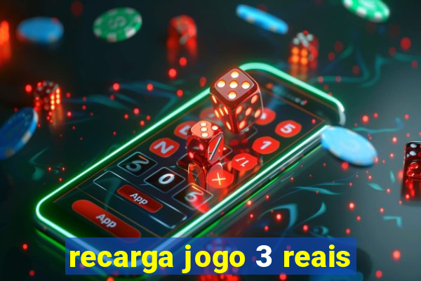 recarga jogo 3 reais